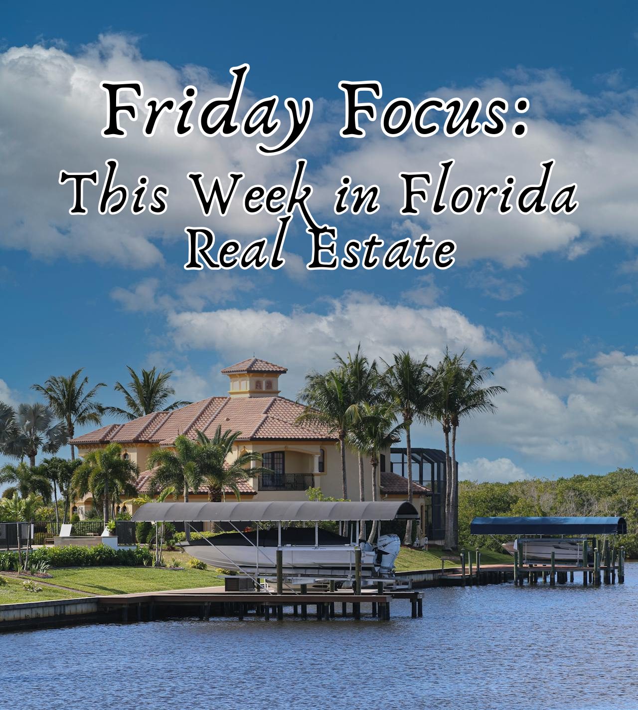 This Week in Florida Real Estate